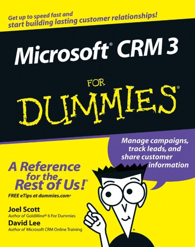 Microsoft CRM 3 For Dummies by Joel Scott