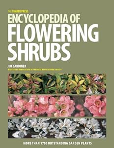 The Timber Press Encyclopedia of Flowering Shrubs by Jim Gardiner