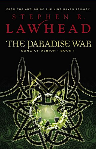 The Paradise War: Book One in The Song of Albion Trilogy by Stephen Lawhead