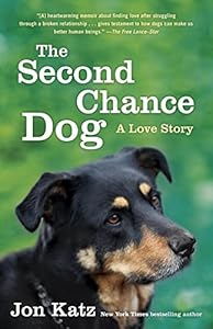 The Second-Chance Dog: A Love Story