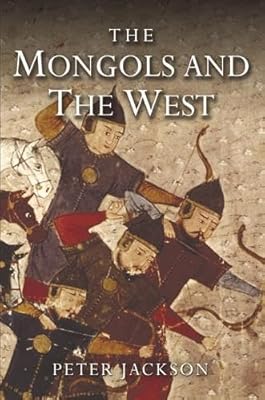 The Mongols and the West: 1221-1410