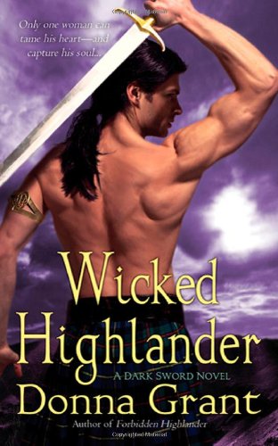 Wicked Highlander: A Dark Sword Novel by Donna Grant