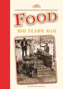 Food 100 Years Ago (Amicus Readers)