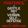 Mastering the Gentle Art of Verbal Self-Defense