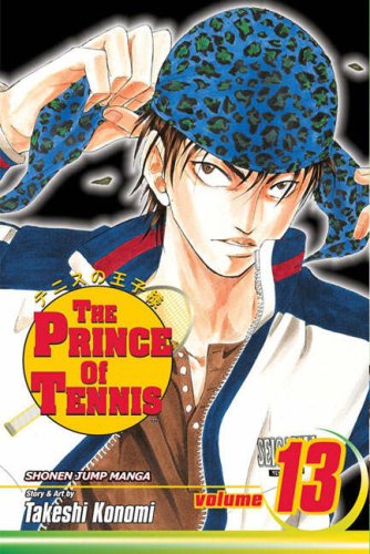 The Prince of Tennis, Vol. 13 by Takeshi Konomi