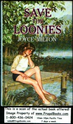 Save the loonies by Joyce Milton