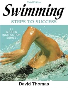 Swimming: Steps to Success - 3rd Edition (Steps to Success Sports Series)