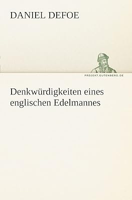 Denkwurdigkeiten Eines Englischen Edelmannes (German Edition)