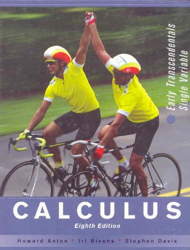 Calculus Early Transcendentals Single Variable 8th Edition with Student Solutions Manual Set by Howard Anton