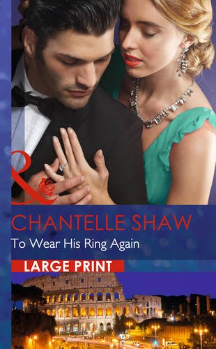 To Wear His Ring Again by Chantelle Shaw