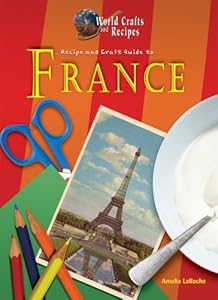 Recipe and Craft Guide to France