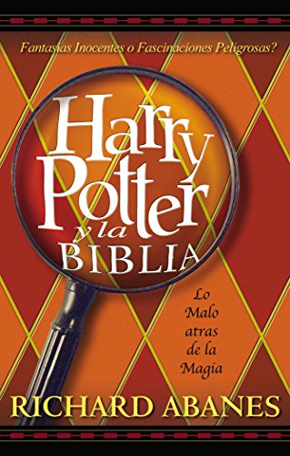 Harry Potter y la Biblia: La amenaza tras la magia by Zondervan