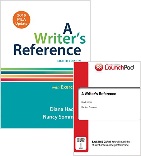 Writer's Reference with Exercises 8e with 2016 MLA Update & LaunchPad for A Writer's Reference 8e by Diana Hacker