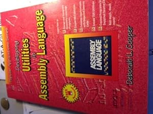 Developing Utilities in Assembly Language/Book and Disk (Popular Applications Series) by Deborah L. Cooper