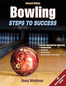 Bowling 2nd Edition: Steps to Success by Doug Wiedman