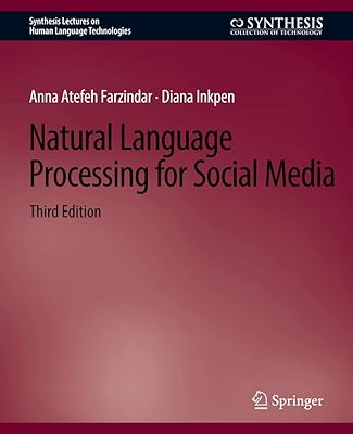 Natural Language Processing for Social Media, Third Edition (Synthesis Lectures on Human Language Technologies)