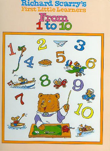 Richard Scarry's First Little Learners: From 1 to 10 by Richard Scarry