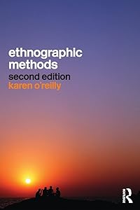 Ethnographic Methods by Karen O'Reilly