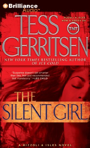 The Silent Girl: A Rizzoli & Isles Novel (Jane Rizzoli and Maura Isles) by Tess Gerritsen