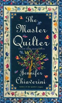 The Master Quilter (Elm Creek Quilts Series #6)