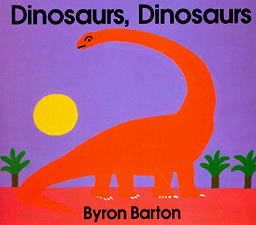 Dinosaurs, Dinosaurs by Byron Barton