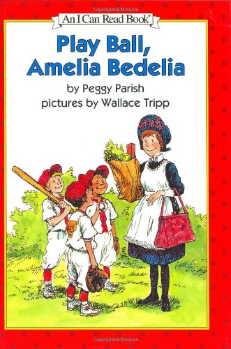 Play Ball, Amelia Bedelia by Peggy Parish
