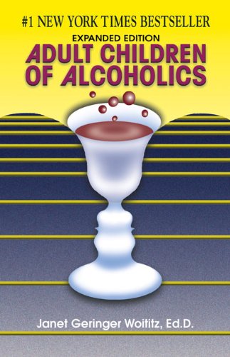 Adult Children of Alcoholics: Expanded Edition by Janet Geringer Woititz