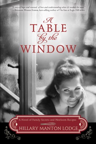 A Table by the Window: A Novel of Family Secrets and Heirloom Recipes (Two Blue Doors) by Katie Ganshert