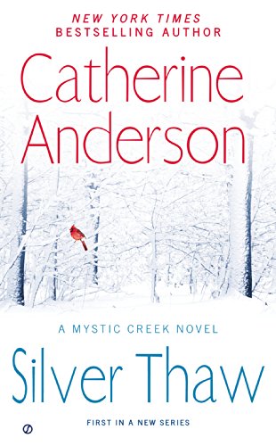 Silver Thaw: A Mystic Creek Novel by Catherine Anderson