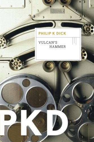 Vulcan's Hammer by Philip K. Dick