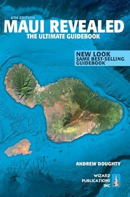 Maui Revealed: The Ultimate Guidebook