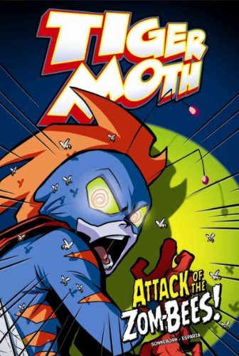 Tiger Moth: Attack of the Zom-Bees! by Scott Sonneborn
