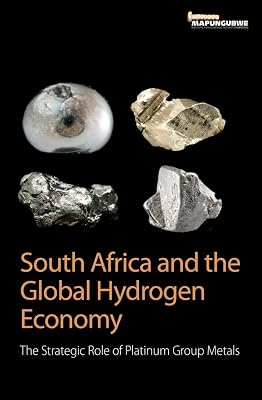 South Africa and the Global Hydrogen Economy: The Strategic Role of Platinum Group Metals