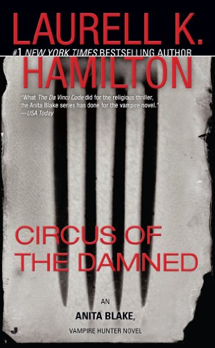 Circus of the Damned (Anita Blake, Vampire Hunter Book 3) by Laurell K Hamilton
