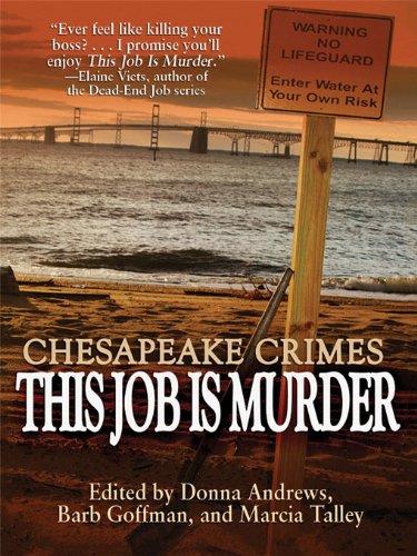 Chesapeake Crimes: This Job Is Murder! by Donna Andrews