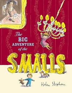 The Big Adventure of the Smalls by Helen Stephens