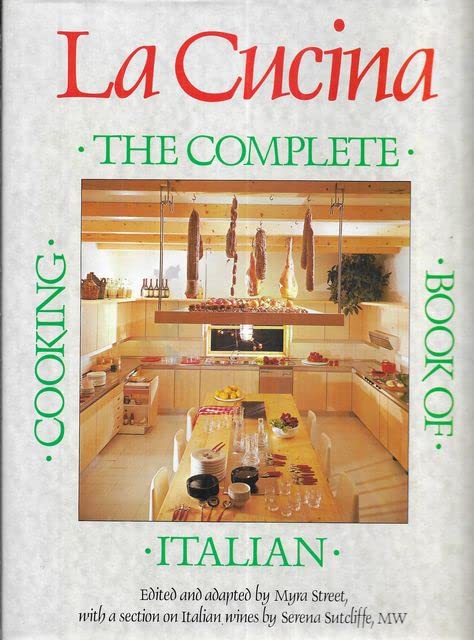 Cucina, La: Complete Book of Italian Cooking by Editor - Myra Street