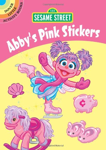 Sesame Street Abby's Pink Stickers (Sesame Street Stickers) by Sesame Street