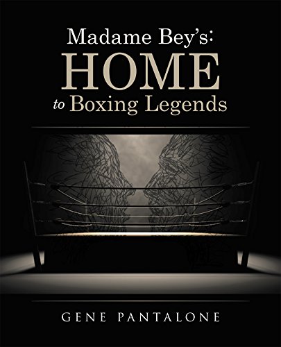Madame Beys: Home to Boxing Legends