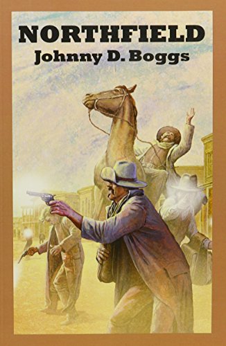 Northfield by Johnny D. Boggs