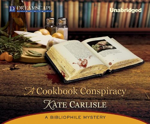 A Cookbook Conspiracy: A Bibliophile Mystery (Bibliophile Mysteries) by Kate Carlisle