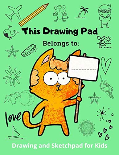 This Drawing Pad Belongs To:: Drawing and Sketchpad for Kids by Diana Kanan