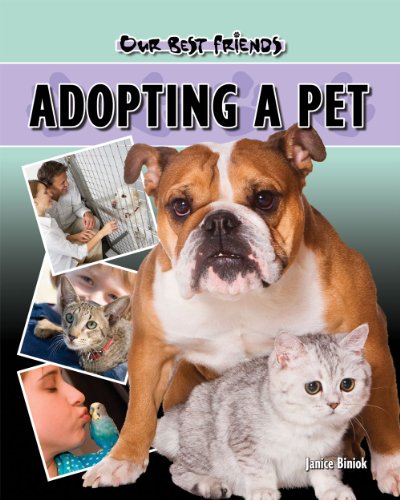 Adopting a Pet (Our Best Friend) by Janice Biniok