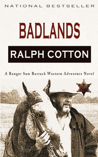Badlands: A Ranger Sam Burrack Western Adventure (Volume 2) by Ralph Cotton