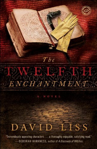 The Twelfth Enchantment: A Novel by David Liss
