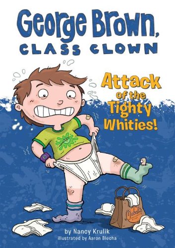 Attack of the Tighty Whities! by Nancy E. Krulik  ,
