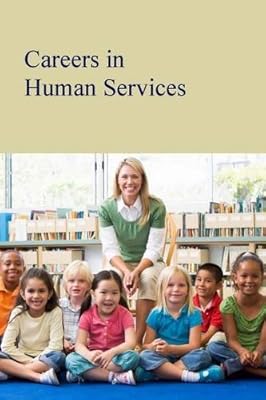 Careers in Human Services *Includes Free Online Access!