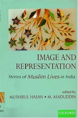 Image and Representation: Stories of Muslim Lives in India