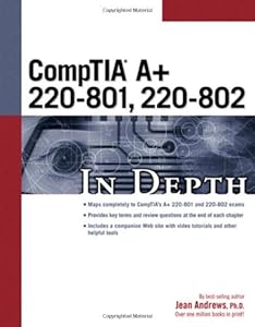 CompTIA A+ 220-801, 220-802 In Depth