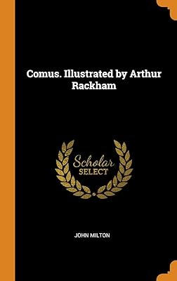 Comus. Illustrated by Arthur Rackham